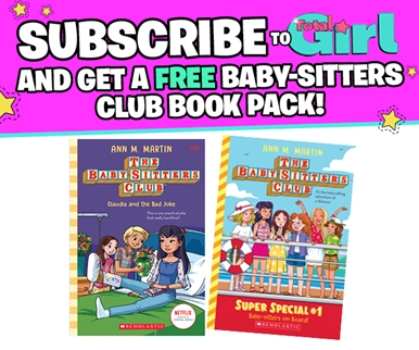 SUBSCRIBE AND RECEIVE A FREE BABY-SITTERS CLUB BOOK PACK!