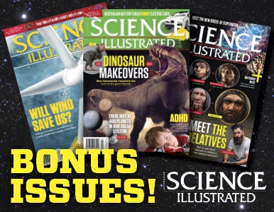 SUBSCRIBE TO SCIENCE ILLUSTRATED AND RECEIVE BONUS ISSUES!