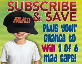 SUBSCRIBE FOR YOUR CHANCE TO WIN 1 OF 6 MAD CAPS!