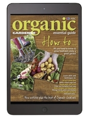 Organic Gardener Essential Guide #5 - How to... - Digital Edition Magazine
